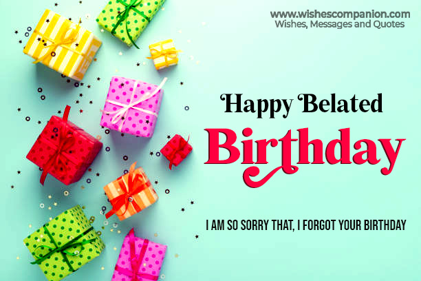 Belated-Happy-Birthday-Wishes