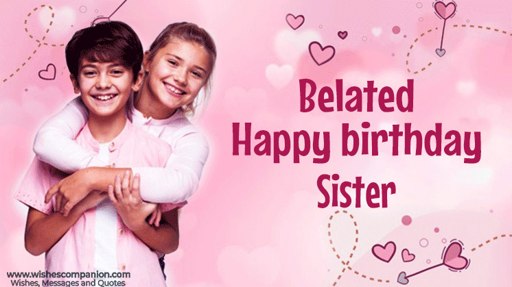 Belated-Birthday-Wishes-For-Brother-Or-Sister
