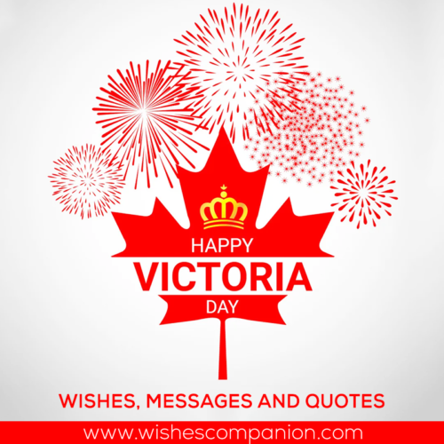 Victoria Day(Canada) Wishes, Messages and Quotes Wishes Companion