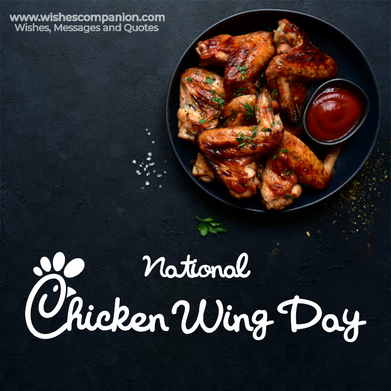 20+ National Chicken Wing Day Wishes, Messages and Quotes