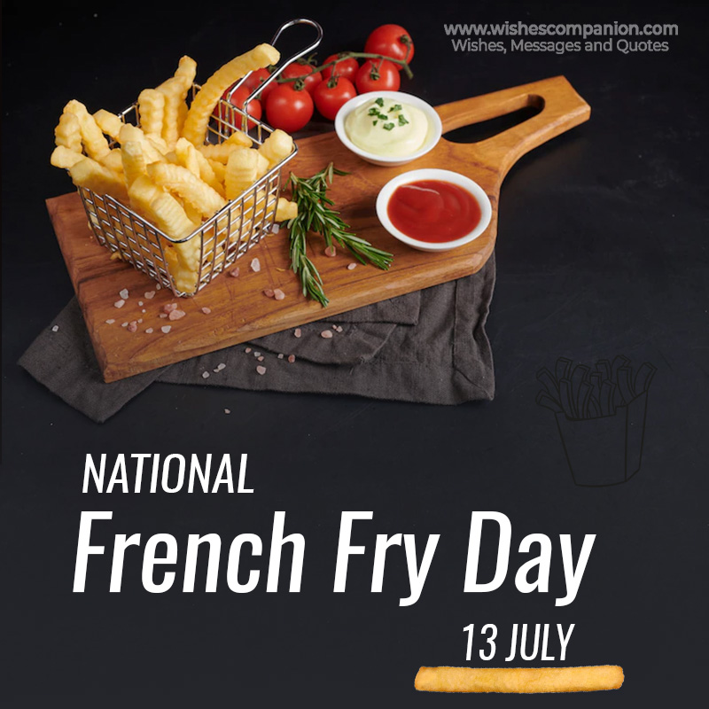 National French Fry Day Wishes, Messages and Quotes