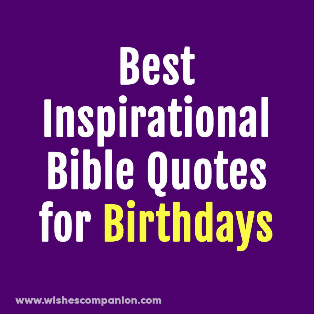 15-best-inspirational-bible-quotes-for-birthdays-wishes-companion