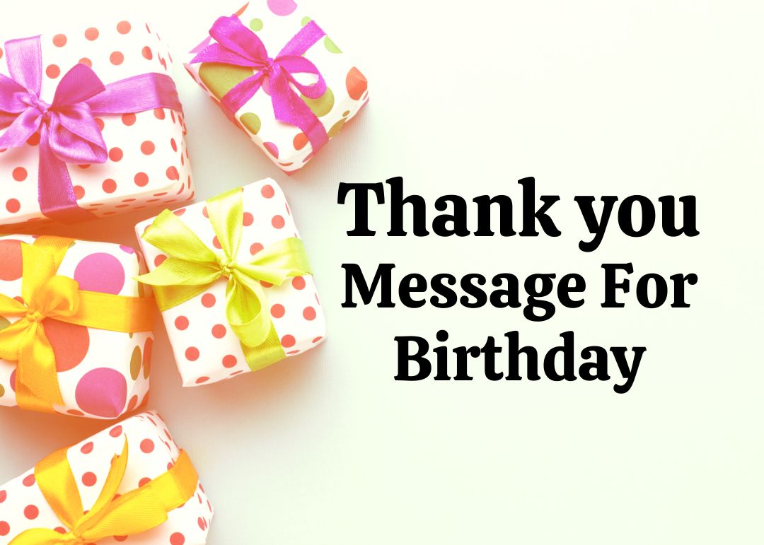 Thank You Message For Birthday